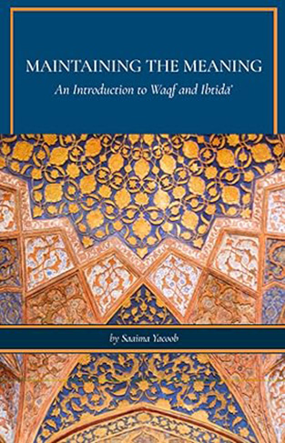 Maintaining the Meaning An Introduction to Waqf and Ibtida